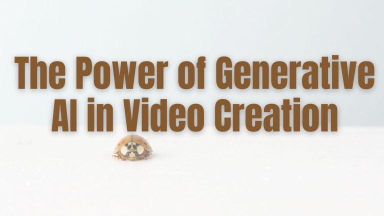 The Power of Generative AI in Video Creation
