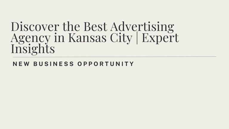 Discover the Best Advertising Agency in Kansas City | Expert Insights